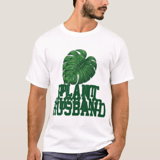 Plant Husband Funny Monstera Gift T-Shirt