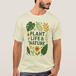 Plant Life & Nature – Botanical Design T-Shirt