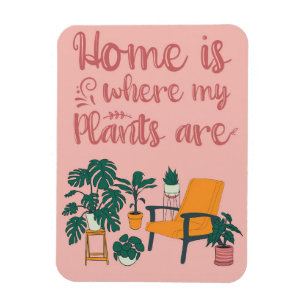 Plant Lover Home Is Where My Plants Are Magnet