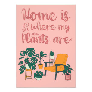 Plant Lover Home Is Where My Plants Are Photo Print