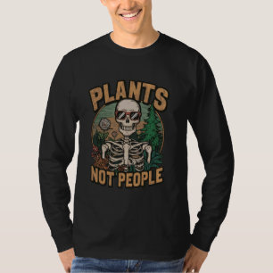 Plant Lover Skeleton Design - Plants Not People Ga T-Shirt