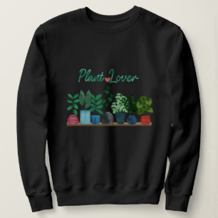 Plant Lover Sweatshirt