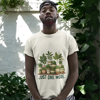 Plant Lover T-Shirt - JUST ONE MORE Minimalist Pla