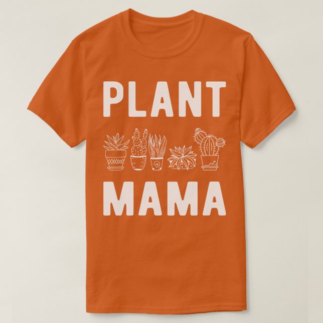 Plant Mama I T-Shirt (Design Front)