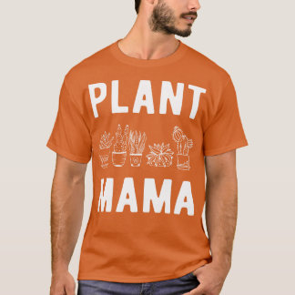 Plant Mama I T-Shirt
