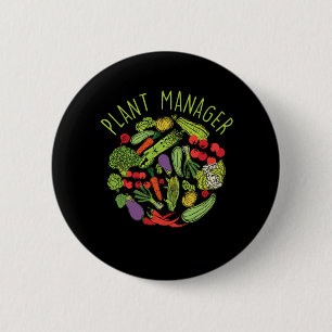 Plant Manager Gardening Flowers Gardener Gift 6 Cm Round Badge