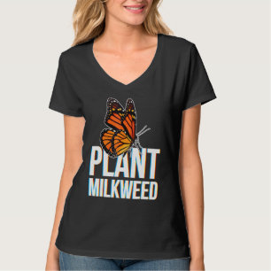 Plant Milkweed For Lepidopterist Monarch Butterfly T-Shirt