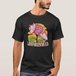 plant milkweed plant monarch butterfly eco animals T-Shirt