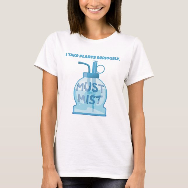 Plant mister misting pot plants T-Shirt (Front)