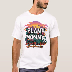 Plant Mommy of San Antonio City Texas USA T-Shirt
