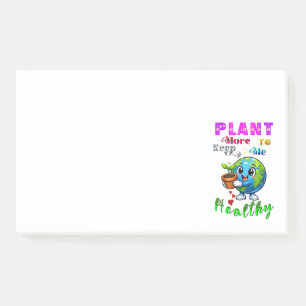 Plant More To Keep Me Healthy Post-it Notes