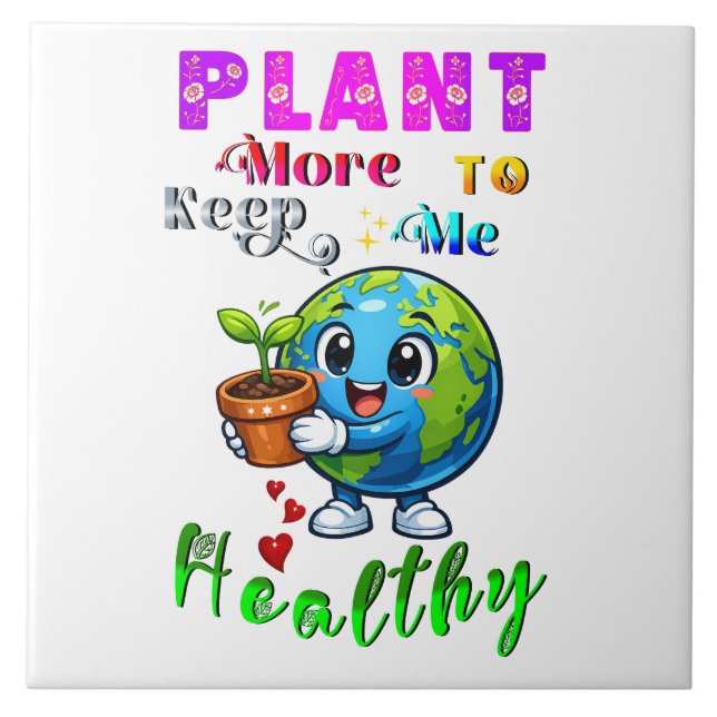 Plant More To Keep Me Healthy Tile (Front)
