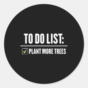 Plant More Trees Happy Arbor Day  Classic Round Sticker