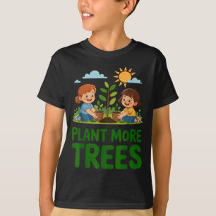 Plant more trees - kids gardening eco friendly T-Shirt