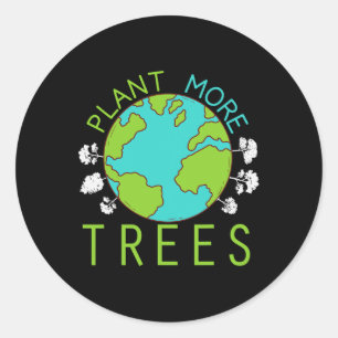 Plant More Trees Save Earth Day Climate Nature Env Classic Round Sticker