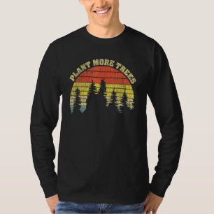 Plant More Trees Save Our Climate Change Earth Day T-Shirt