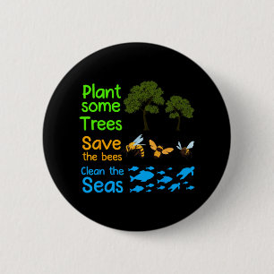 Plant More Trees Save The Bees Clean The Seas Natu 6 Cm Round Badge