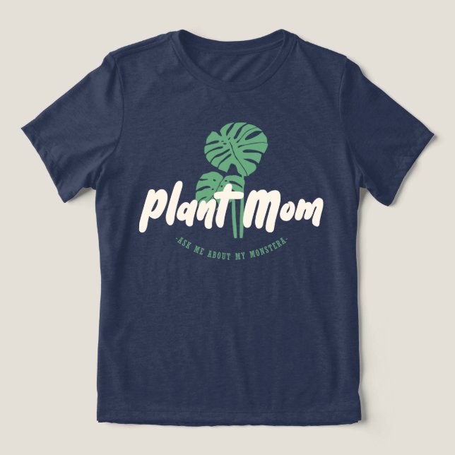 Plant Mum - Ask me about my monstera Tri-Blend Shirt (Design Front)