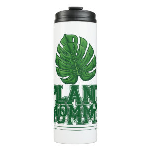 Plant Mummy Funny Monstera Plant Lover Gift Thermal Tumbler