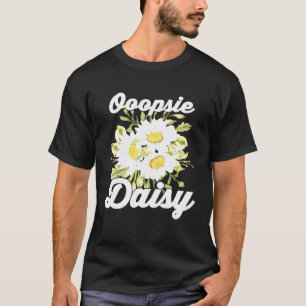 Plant - Ooopsie Daisy - Botanicals - Garden - Flow T-Shirt