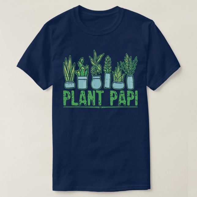 Plant Papi Daddy Father Gardener Gardening Fathers T-Shirt (Design Front)