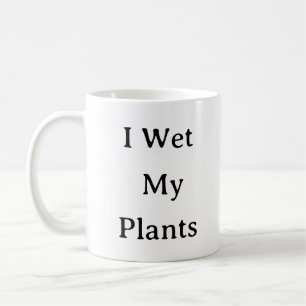 Plant Parent Mug – I Wet My Plants