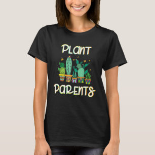 Plant Parents Proud To Be Supporting Planthood Pla T-Shirt