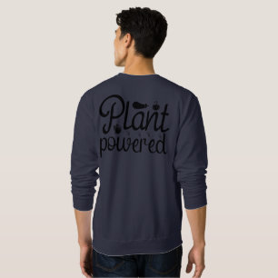 PLANT POWERED SWEATSHIRT