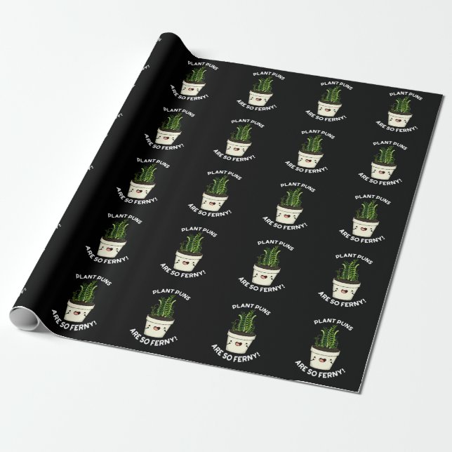 Plant Puns Are So Ferny Funny Fern Pun Dark BG Wrapping Paper (Unrolled)