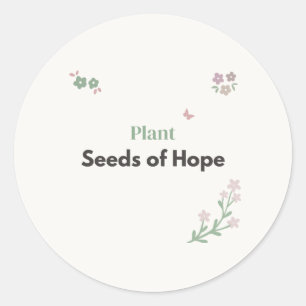 Plant Seeds of Hope Teacher Floral  Classic Round Sticker