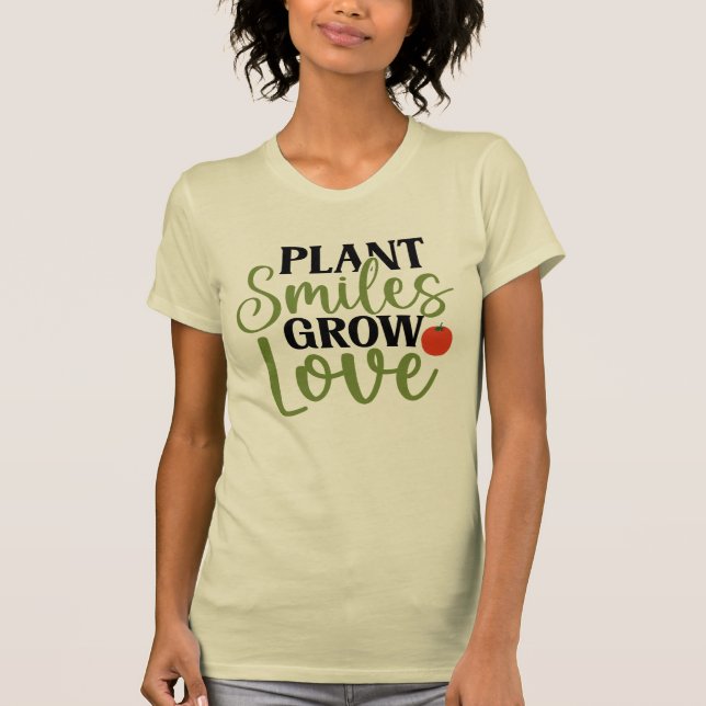 Plant Smiles Grow Love For Plant Lovers T-Shirt (Front)