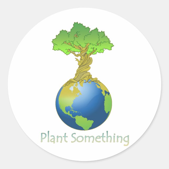 Plant Something Classic Round Sticker (Front)