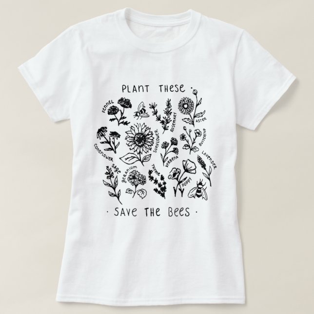 Plant These Save The Bees Botanical Design T-Shirt (Design Front)