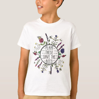 Plant These Save The Bees Botanical Flowers Lover T-Shirt