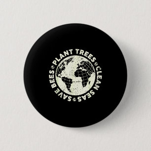 Plant trees clean seas save bees earth day activis 6 cm round badge