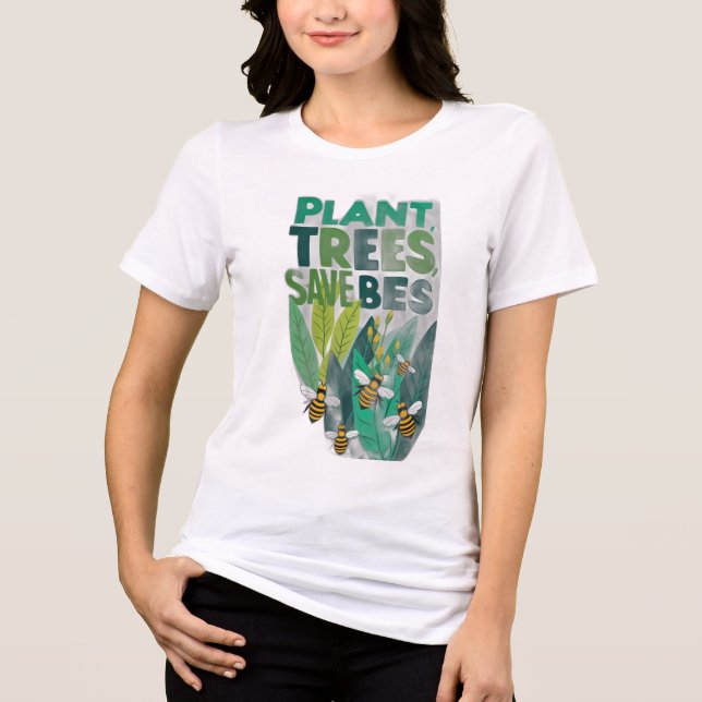 Plant Trees, Save Bees Tri-Blend Shirt (Front)