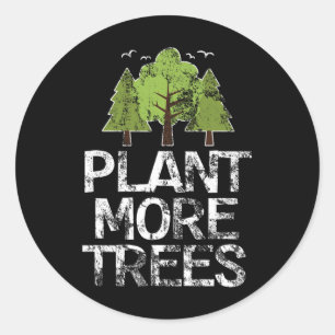 Plant Trees Tree Hugger Earth Day Arbor Day  Classic Round Sticker