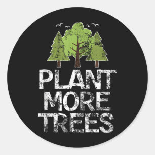 Plant Trees Tree Hugger Earth Day Arbor Day  Classic Round Sticker