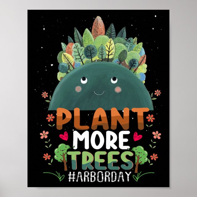 Plant Trees Tree Hugger Earth Day Arbor Day Cute G Poster (Front)
