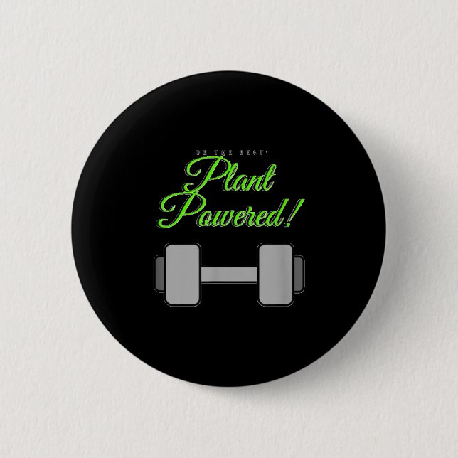 Plant Wered Gym Motivation Vegetarian  6 Cm Round Badge (Front)