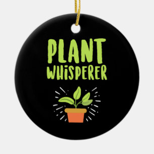 Plant Whisperer Funny Hobby Gardening Ceramic Tree Decoration
