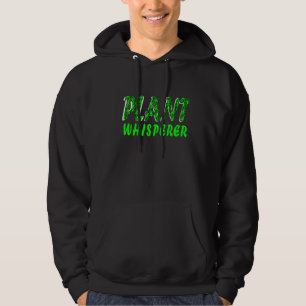 Plant Whisperer  Gardener Gardening  Costume Hoodie