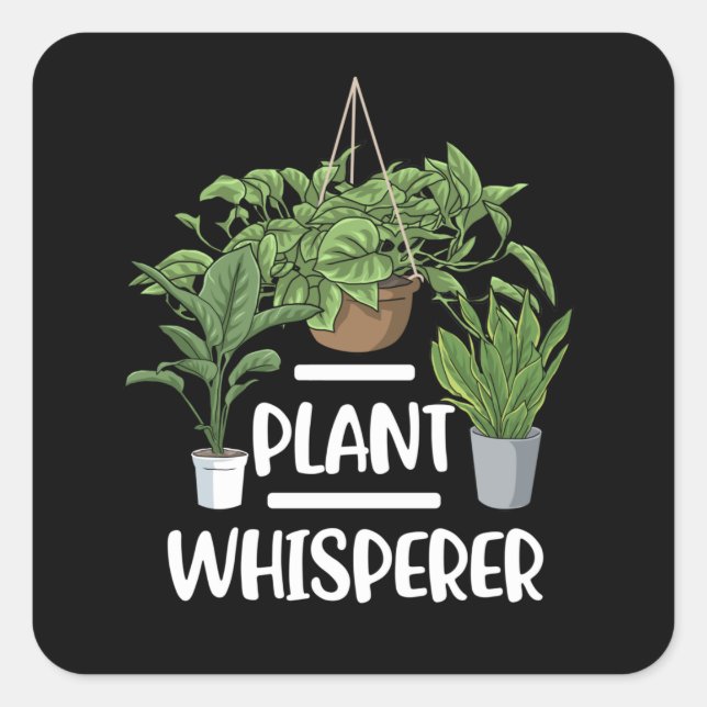 Plant Whisperer Gardening Gifts Gardener Florist Square Sticker (Front)