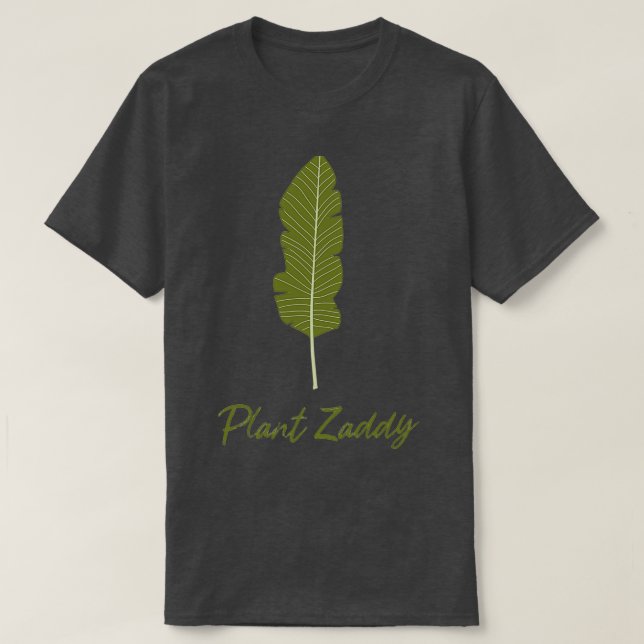 Plant Zaddy T-Shirt (Design Front)