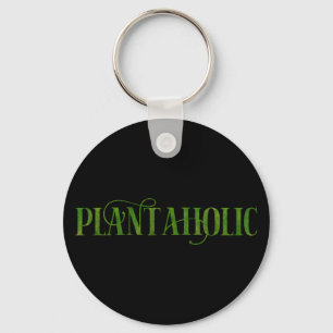 Plantaholic Funny Gardening Botanical Plant Lover Key Ring