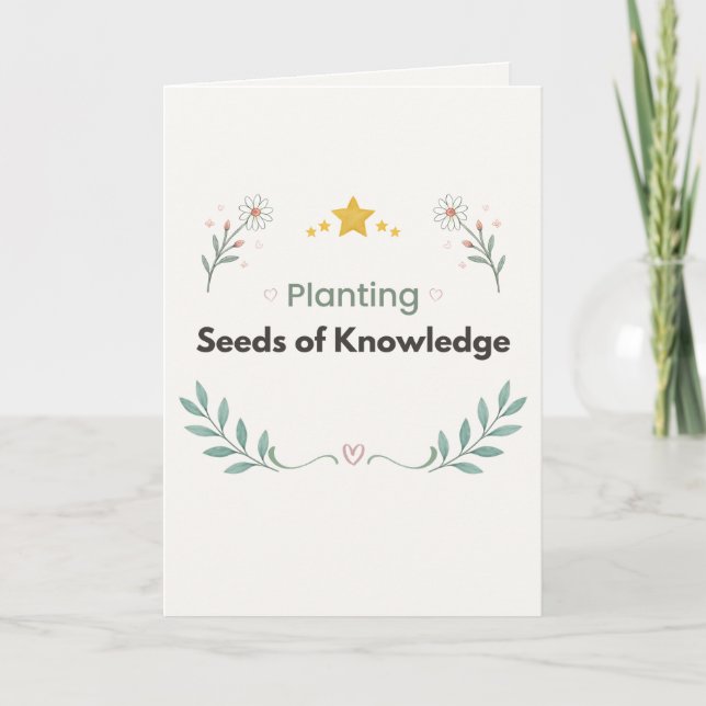Planting Seeds of Knowledge Botanical Quote Card (Front)