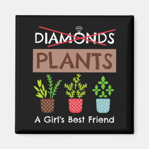 Plants A Girls Best Friend Funny Gardener T Shirt  Magnet