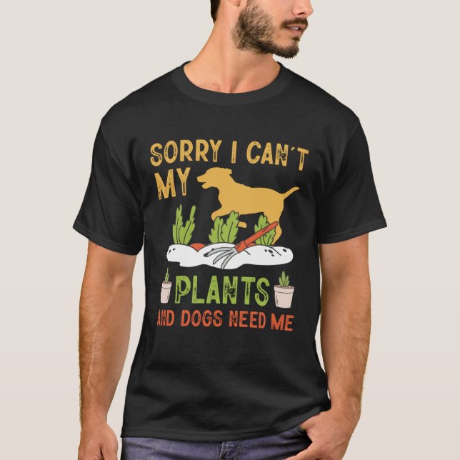 Plants and Dog Lover Gardener Funny Gardening and  T-Shirt (Front)