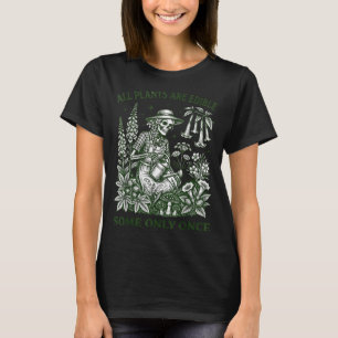 Plants Are Edible Funny Plant Lady Dark Humour For T-Shirt