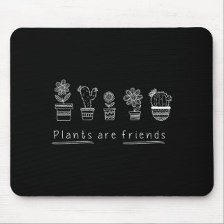Plants are friends shirt women men and kids vegan mouse pad
